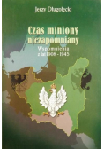 Czas miniony niezapomniany. Wspomnienia z lat 1908-1945