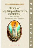 Na koniec moje Niepokalane Serce zatriumfuje