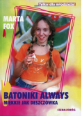 Batoniki always miękkie jak deszczówka