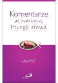 Komentarze do codziennej liturgii słowa. Adwent