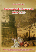 Podbeskidzki Grunwald 1902-1910