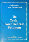 Ile Żydzi zawdzięczają Polakom