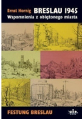 Breslau 1945 wspomnienia z oblężonego miasta