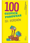 100 głupich porównań dla bystrzaków