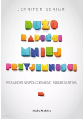 Dużo radości mniej przyjemności