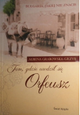 Tam gdzie urodził się Orfeusz