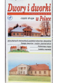 Dwory i dworki. Przewodnik Część 2 w Polsce