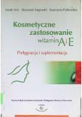 Kosmetyczne zastosowanie witamin A i E