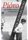 Pióro  Nowakowski Autobiografia literacka