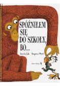 Spóźniłem się do szkoły bo