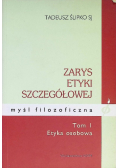 Zarys etyki szczegółowej Tom 1 Etyka osobowa