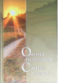 Omnia transeunt Caritas manet