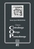 Historia Centralnego Okręgu Przemysłowego