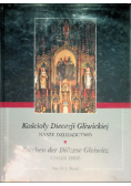 Kościoły Diecezji Gliwickiej nasze dziedzictwo  Tom 1