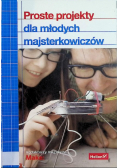 Proste projekty dla młodych majsterkowiczów