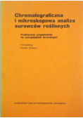 Chromatograficzna i mikroskopowa analiza surowców roślinnych