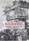 Już się ma pod koniec starożytnemu światu