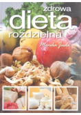 Zdrowa dieta rozdzielna