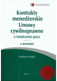 Kontrakty menedżerskie Umowy cywilnoprawne o świadczenie pracy