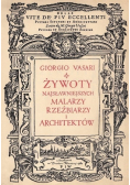 Żywoty najsłynniejszych malarzy rzeźbiarzy i architektów