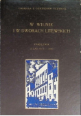 W Wilnie i w dworach litewskich
