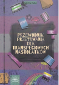 Przewodnik przetrwania dla transpłciowych nastolatków