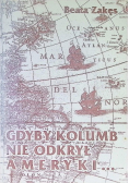 Gdyby Kolumb nie odkrył Ameryki