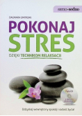 Pokonaj stres dzięki technikom relaksacji