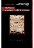 Powstanie wspólnej tradycji 100 do 600