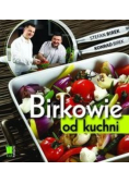 Birkowie od kuchni