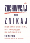 Zachwycaj albo znikaj