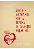 Wielkie wezwanie Serca Jezusa do Narodu Polskiego Tom I