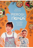 Pierogi z kimchi. Kulinarna podróż po Korei