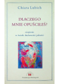 Dlaczego mnie opuściłeś?