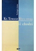 W teologii chodzi o Ciebie