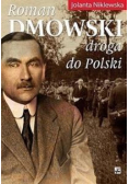 Roman Dmowski Droga do Polski