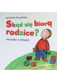Skąd się biorą rodzice