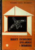 Roboty ciesielskie stolarskie i dekarskie