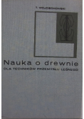 Nauka o drewnie dla techników przemysłu leśnego