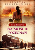 Saga kresowa Tom 2 Na moście pożegnań