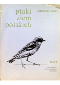 Ptaki ziem polskich Tom 1