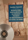 Rozwój form kancelaryjnych na ziemiach polskich od średniowiecza do końca XX wieku