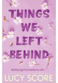 Things We Left Behind