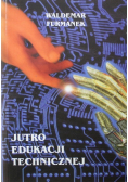Jutro edukacji technicznej