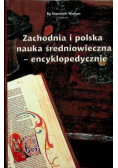 Zachodnia i Polska nauka średniowieczna encyklopedycznie
