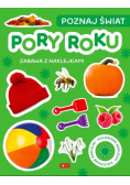 Poznaj świat. Zabawa z naklejkami. Pory roku