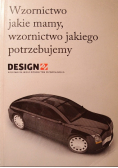 Wzornictwo jakie mamy wzornictwo jakiego potrzebujemy
