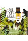 Pan Tygrys dziczeje