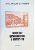Lwowski teatr operowy i operetkowy w latach 1872 - 1918