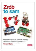 Zrób to sam Generowanie ruchu, światła i dźwięku za pomocą Arduino i Raspberry Pi